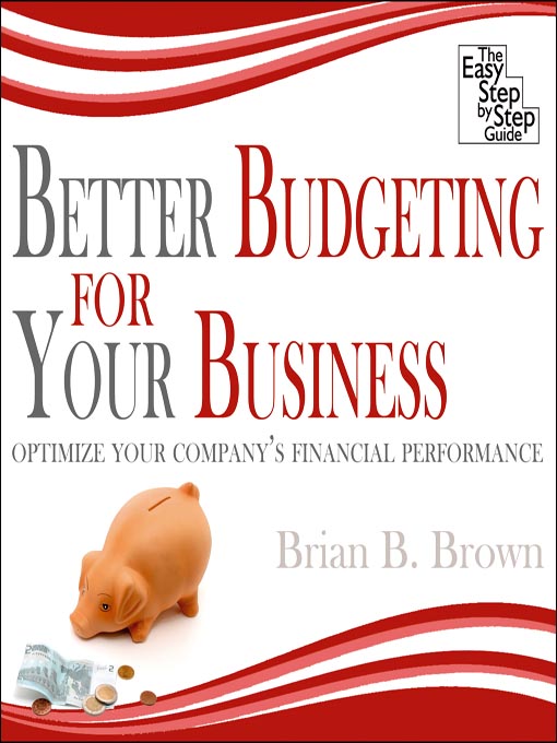 Title details for Better Budgeting for Your Business by Brian B. Brown - Wait list